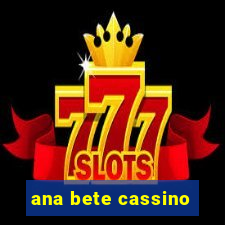 ana bete cassino